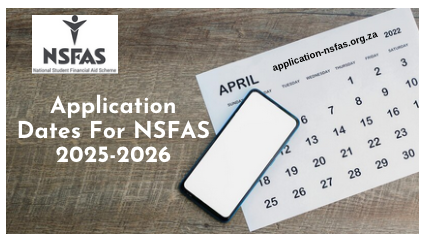 Application Dates For NSFAS 2025 2026 Nsfas Org Za