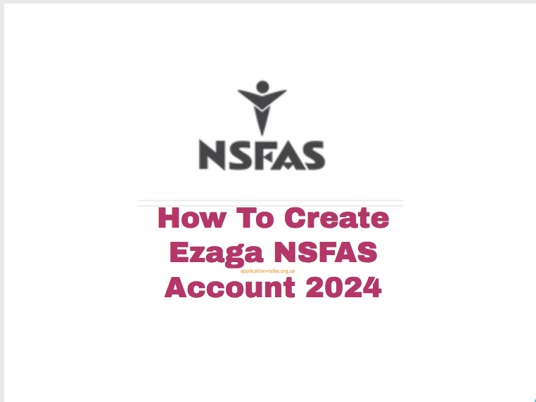 How To Create Ezaga NSFAS Account 2024