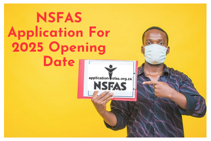 NSFAS Application For 2025 Opening Date - Www.nsfas.org.za