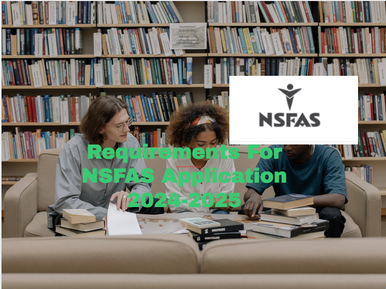Requirements For NSFAS Application 20242025