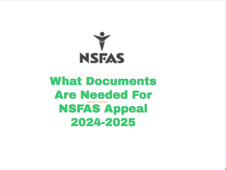 what-documents-are-needed-for-nsfas-appeal-2024-2025-www-nsfas-za