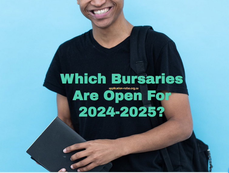 Which Bursaries Are Open For 20242025?